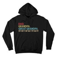 Dad Grandpa Great Grandpa I Just Keep Getting Better Tall Hoodie