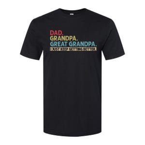 Dad Grandpa Great Grandpa I Just Keep Getting Better Softstyle CVC T-Shirt