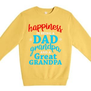 Dad Grandpa Great Grandpa Happiness Is Being A Dad Cute Gift Premium Crewneck Sweatshirt