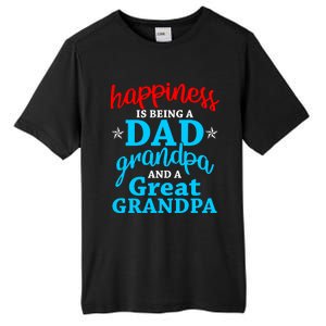 Dad Grandpa Great Grandpa Happiness Is Being A Dad Cute Gift Tall Fusion ChromaSoft Performance T-Shirt