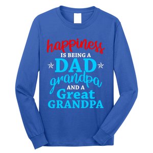 Dad Grandpa Great Grandpa Happiness Is Being A Dad Cute Gift Long Sleeve Shirt