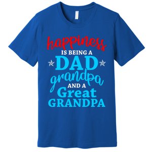 Dad Grandpa Great Grandpa Happiness Is Being A Dad Cute Gift Premium T-Shirt