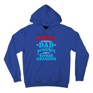 Dad Grandpa Great Grandpa Happiness Is Being A Dad Cute Gift Tall Hoodie