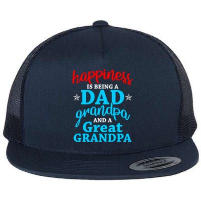 Dad Grandpa Great Grandpa Happiness Is Being A Dad Cute Gift Flat Bill Trucker Hat