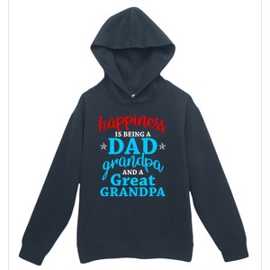 Dad Grandpa Great Grandpa Happiness Is Being A Dad Cute Gift Urban Pullover Hoodie