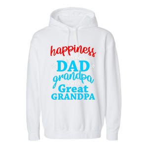 Dad Grandpa Great Grandpa Happiness Is Being A Dad Cute Gift Garment-Dyed Fleece Hoodie