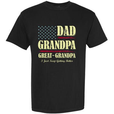 Dad Grandpa Great Grandpa I Just Keep Getting Better Vintage Garment-Dyed Heavyweight T-Shirt