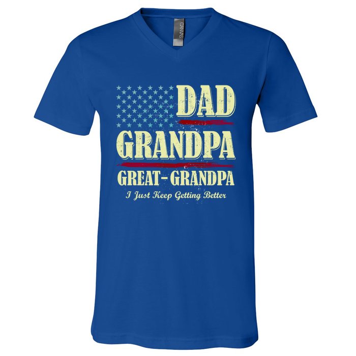 Dad Grandpa Great Grandpa I Just Keep Getting Better Vintage Gift V-Neck T-Shirt