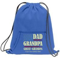 Dad Grandpa Great Grandpa I Just Keep Getting Better Vintage Gift Sweatshirt Cinch Pack Bag