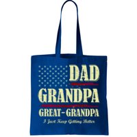 Dad Grandpa Great Grandpa I Just Keep Getting Better Vintage Gift Tote Bag