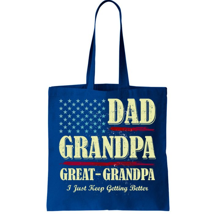 Dad Grandpa Great Grandpa I Just Keep Getting Better Vintage Gift Tote Bag