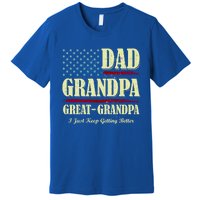 Dad Grandpa Great Grandpa I Just Keep Getting Better Vintage Gift Premium T-Shirt