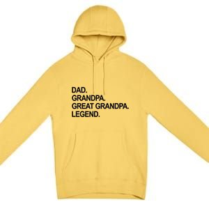 Dad Grandpa Great Grandpa Legend Father's Day Gift Premium Pullover Hoodie