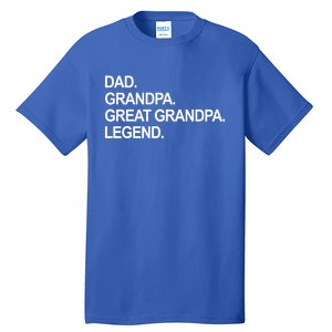 Dad Grandpa Great Grandpa Legend Father's Day Gift Tall T-Shirt