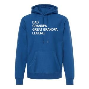 Dad Grandpa Great Grandpa Legend Father's Day Gift Premium Hoodie