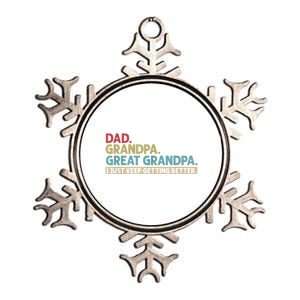 Dad Grandpa Great Grandpa I Just Keep Getting Better Metallic Star Ornament