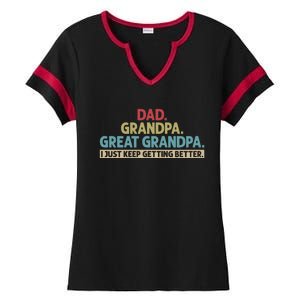 Dad Grandpa Great Grandpa I Just Keep Getting Better Ladies Halftime Notch Neck Tee