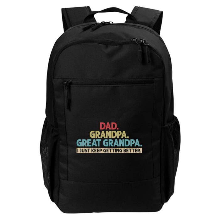 Dad Grandpa Great Grandpa I Just Keep Getting Better Backpack