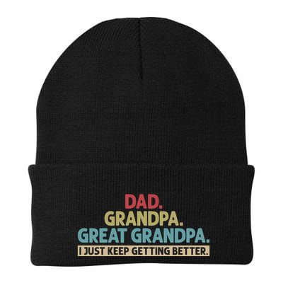 Dad Grandpa Great Grandpa I Just Keep Getting Better Beanie