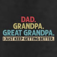 Dad Grandpa Great Grandpa I Just Keep Getting Better Beanie