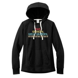 Dad Grandpa Great Grandpa I Just Keep Getting Better Women's Fleece Hoodie