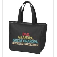 Dad Grandpa Great Grandpa I Just Keep Getting Better Zip Tote Bag
