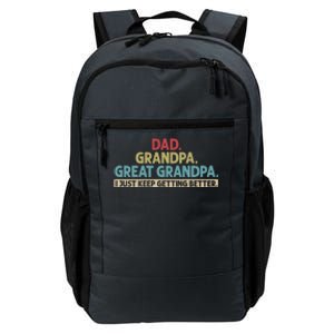 Dad Grandpa Great Grandpa I Just Keep Getting Better Daily Commute Backpack