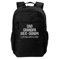 Dad Grandpa Great Grandpa,I Just Keep Getting Better Outfits TShirt Daily Commute Backpack