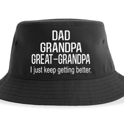 Dad Grandpa Great Grandpa,I Just Keep Getting Better Outfits TShirt Sustainable Bucket Hat