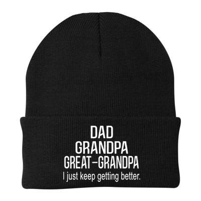 Dad Grandpa Great Grandpa,I Just Keep Getting Better Outfits TShirt Beanie