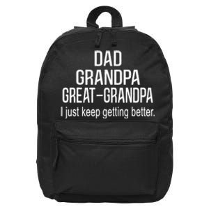 Dad Grandpa Great Grandpa,I Just Keep Getting Better Outfits TShirt 16 in Basic Backpack