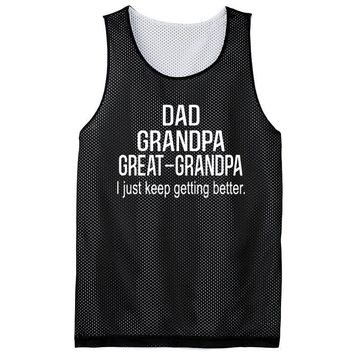 Dad Grandpa Great Grandpa,I Just Keep Getting Better Outfits TShirt Mesh Reversible Basketball Jersey Tank