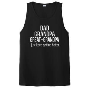 Dad Grandpa Great Grandpa,I Just Keep Getting Better Outfits TShirt PosiCharge Competitor Tank