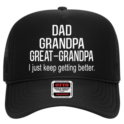 Dad Grandpa Great Grandpa,I Just Keep Getting Better Outfits TShirt Trucker Hat