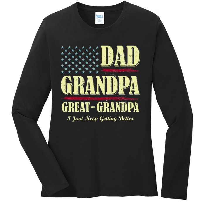 Dad Grandpa Great Grandpa I Just Keep Getting Better Vintage Ladies Long Sleeve Shirt