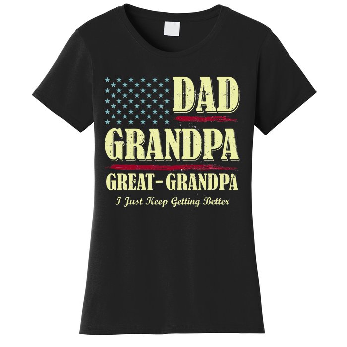 Dad Grandpa Great Grandpa I Just Keep Getting Better Vintage Women's T-Shirt