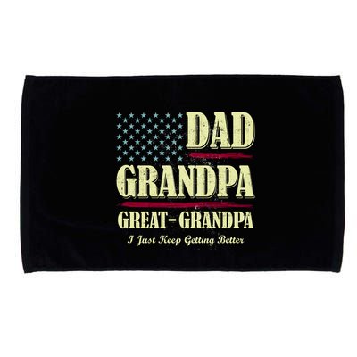 Dad Grandpa Great Grandpa I Just Keep Getting Better Vintage Gift Microfiber Hand Towel
