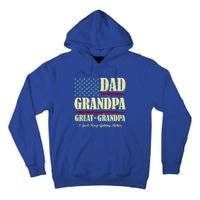 Dad Grandpa Great Grandpa I Just Keep Getting Better Vintage Gift Tall Hoodie