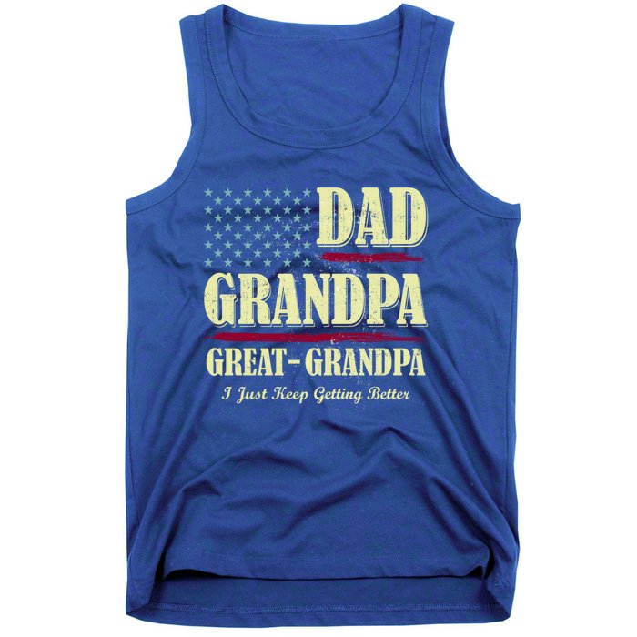 Dad Grandpa Great Grandpa I Just Keep Getting Better Vintage Gift Tank Top