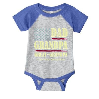 Dad Grandpa Great Grandpa I Just Keep Getting Better Vintage Gift Infant Baby Jersey Bodysuit