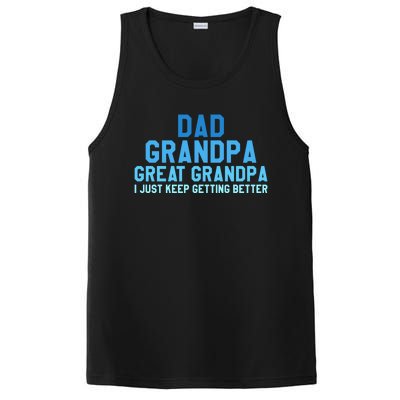 Dad Grandpa Great Grandpa I Just Keep Getting Better Gift PosiCharge Competitor Tank