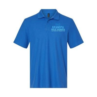 Dad Grandpa Great Grandpa I Just Keep Getting Better Gift Softstyle Adult Sport Polo