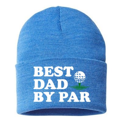 Dad Golf Gift Best Dad By Par Funny FatherS Day Golfing Funny Gift Sustainable Knit Beanie