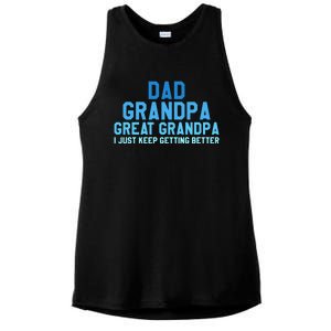 Dad Grandpa Great Grandpa I Just Keep Getting Better Cool Gift Ladies PosiCharge Tri-Blend Wicking Tank