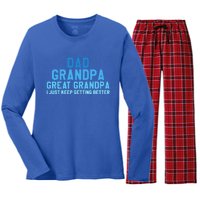 Dad Grandpa Great Grandpa I Just Keep Getting Better Cool Gift Women's Long Sleeve Flannel Pajama Set 