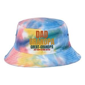 Dad Grandpa Great Grandpa Just Keep Getting Better Tie Dye Newport Bucket Hat