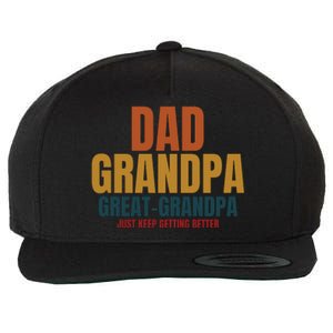 Dad Grandpa Great Grandpa Just Keep Getting Better Wool Snapback Cap