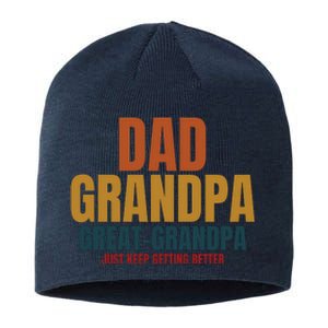 Dad Grandpa Great Grandpa Just Keep Getting Better Sustainable Beanie