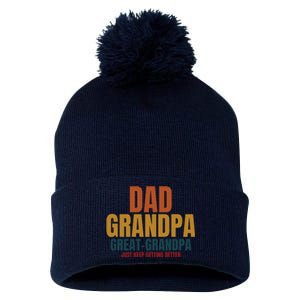 Dad Grandpa Great Grandpa Just Keep Getting Better Pom Pom 12in Knit Beanie