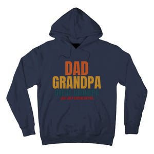 Dad Grandpa Great Grandpa Just Keep Getting Better Tall Hoodie